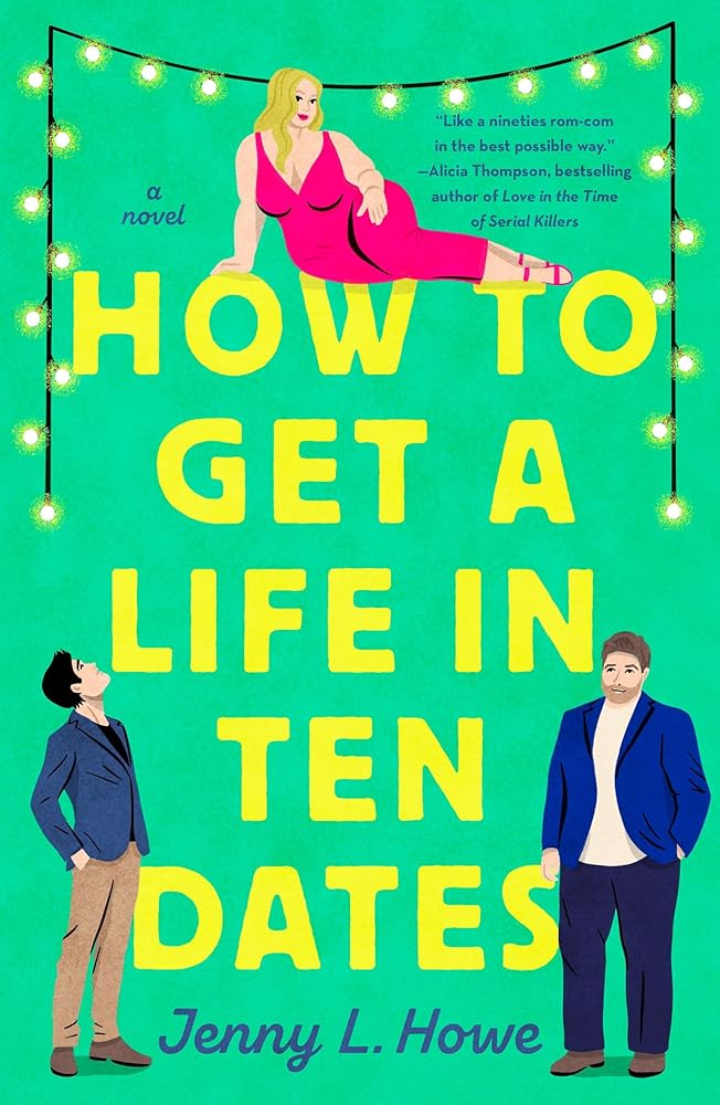 How to Get a Life in Ten Dates: A Novel cover image