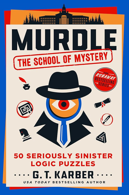 Murdle: The School of Mystery: 50 Seriously Sinister Logic Puzzles cover image