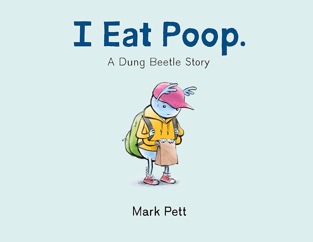 I Eat Poop.: A Dung Beetle Story cover image