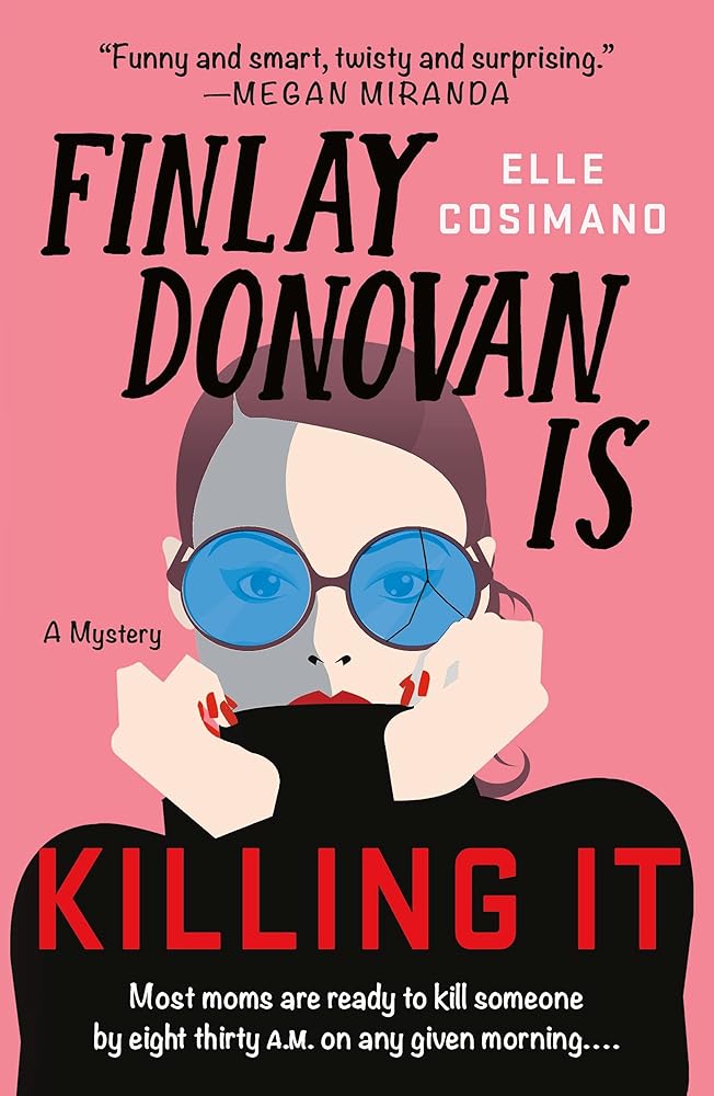 Finlay Donovan Is Killing It: A Novel (The Finlay Donovan Series, 1) cover image