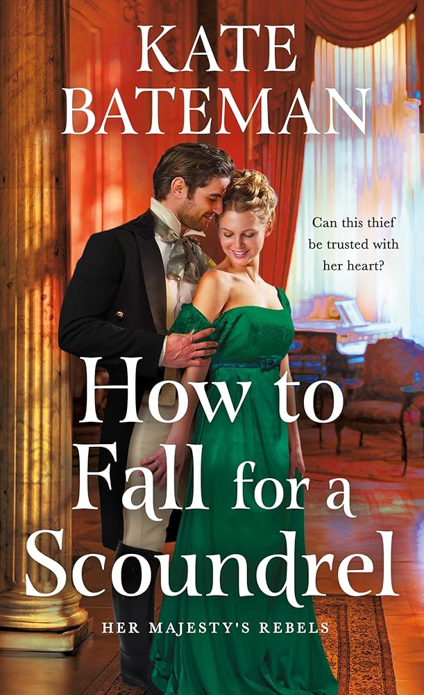 How to Fall for a Scoundrel (Her Majesty’s Rebels, 2) cover image