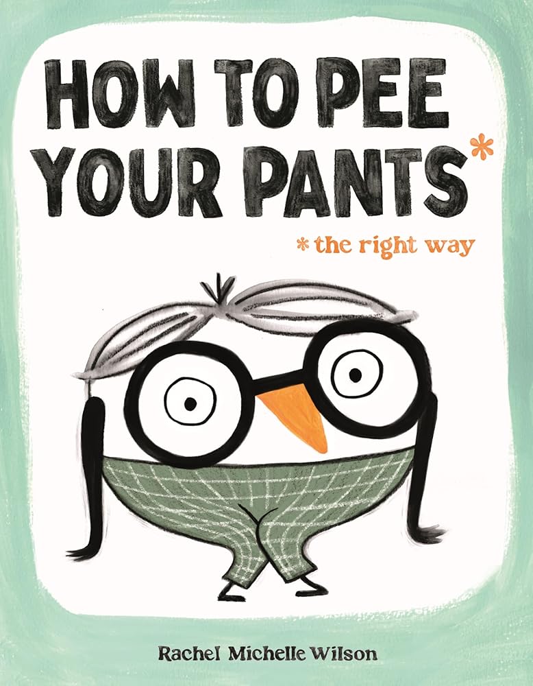 How to Pee Your Pants: The Right Way cover image