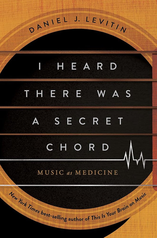 I Heard There Was a Secret Chord: Music as Medicine cover image