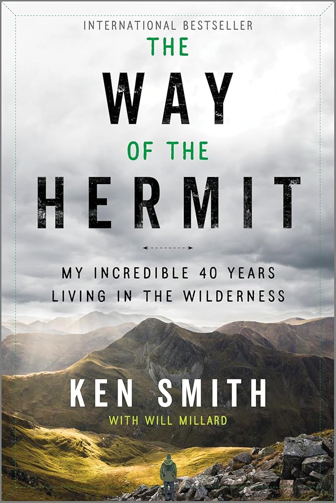 The Way of the Hermit: My Incredible 40 Years Living in the Wilderness cover image