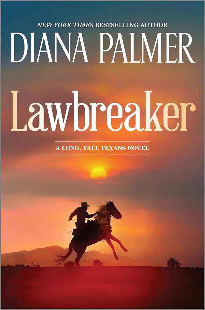 Lawbreaker: A Compelling Contemporary Western with a Dangerous Edge, Get Swept Away in a Tale of Forbidden Love (Long, Tall Texans, 52) cover image