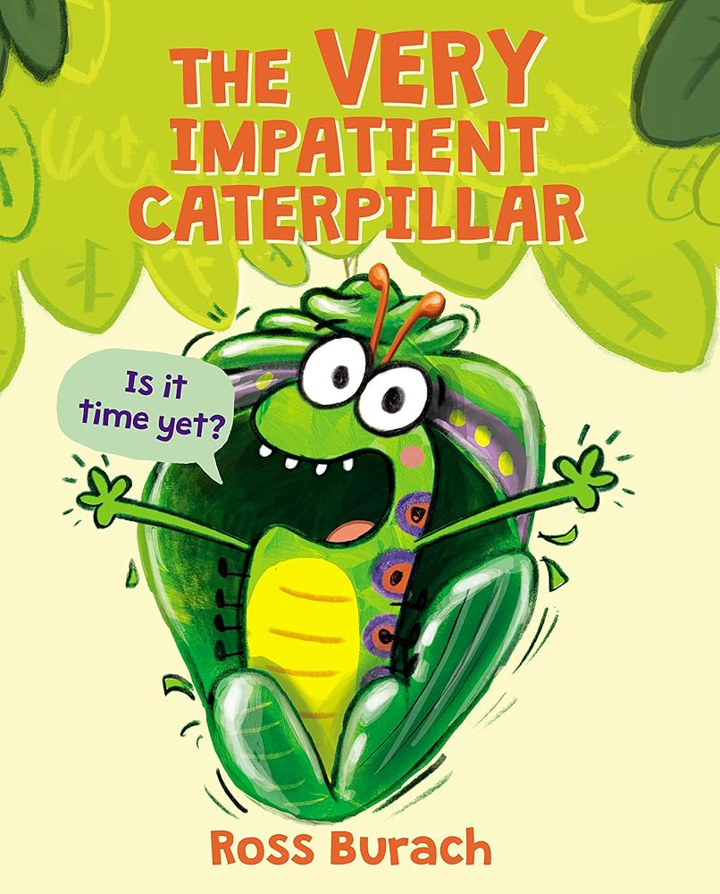 The Very Impatient Caterpillar (A Very Impatient Caterpillar Book) cover image