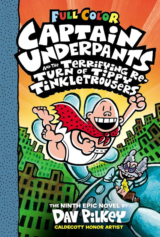 Captain Underpants and the Terrifying Return of Tippy Tinkletrousers: Color Edition (Captain Underpants #9) cover image