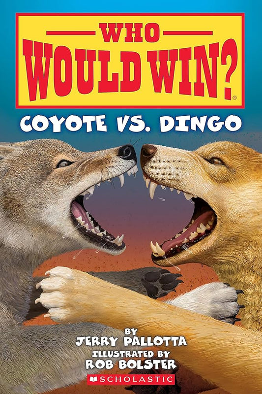 Who Would Win?: Coyote vs. Dingo cover image