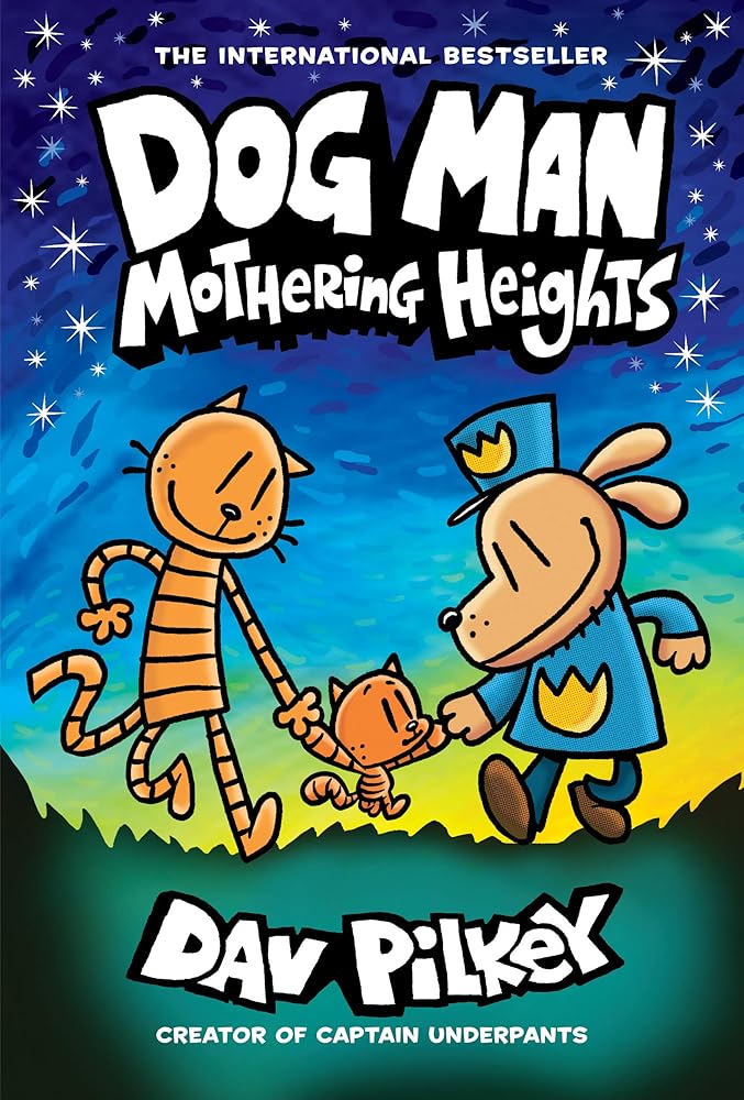 Dog Man: Mothering Heights: A Graphic Novel (Dog Man #10): From the Creator of Captain Underpants (10) cover image