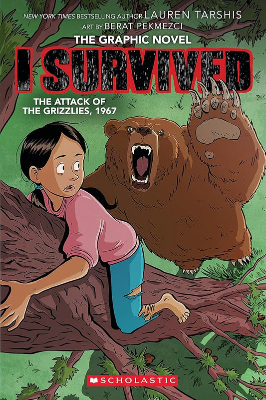 I Survived the Attack of the Grizzlies, 1967: A Graphic Novel (I Survived Graphic Novel #5) (I Survived Graphix) cover image