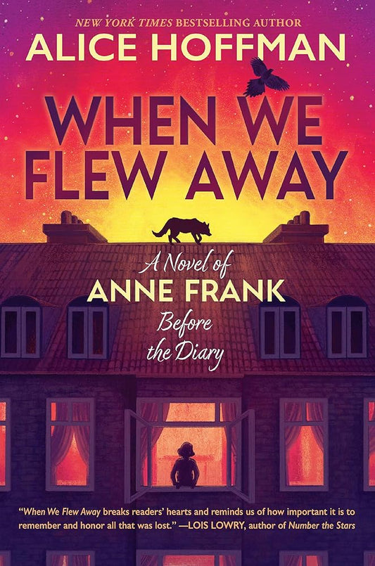 When We Flew Away: A Novel of Anne Frank Before the Diary cover image