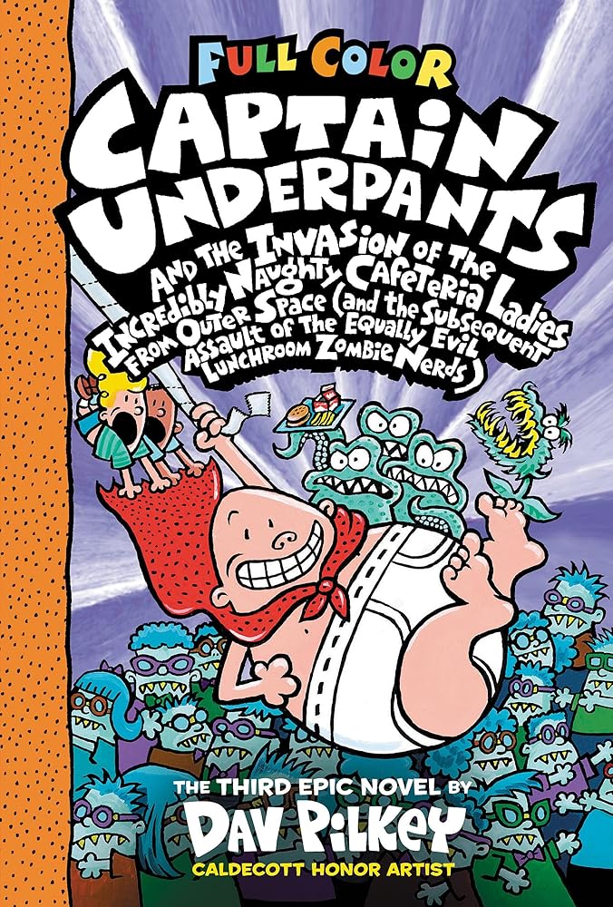 Captain Underpants and the Invasion of the Incredibly Naughty Cafeteria Ladies from Outer Space: Color Edition (Captain Underpants #3) cover image