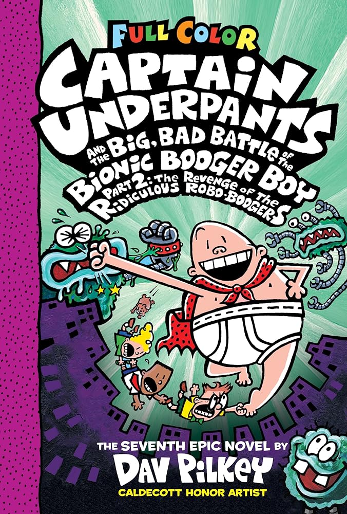 The Revenge of the Ridiculous Robo-Boogers (Captain Underpants and the Big, Bad Battle of the Bionic Booger Boy Part 2 Color Edition): 7 cover image
