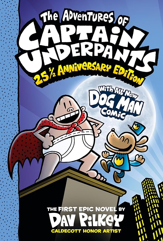 The Adventures of Captain Underpants (Now With a Dog Man Comic!): 25 1/2 Anniversary Edition cover image