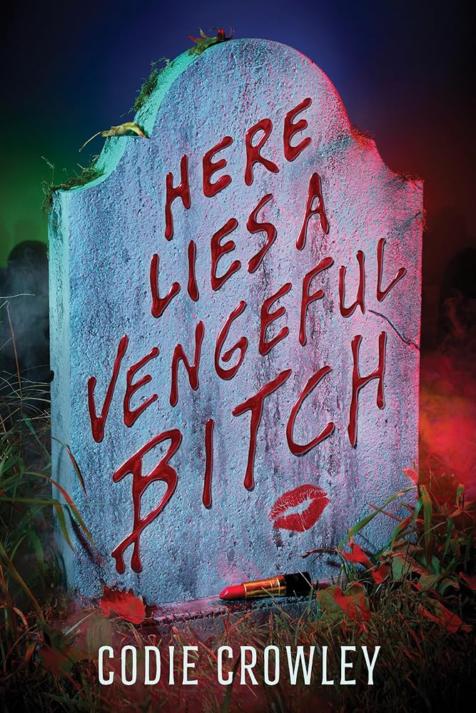 Here Lies a Vengeful Bitch cover image