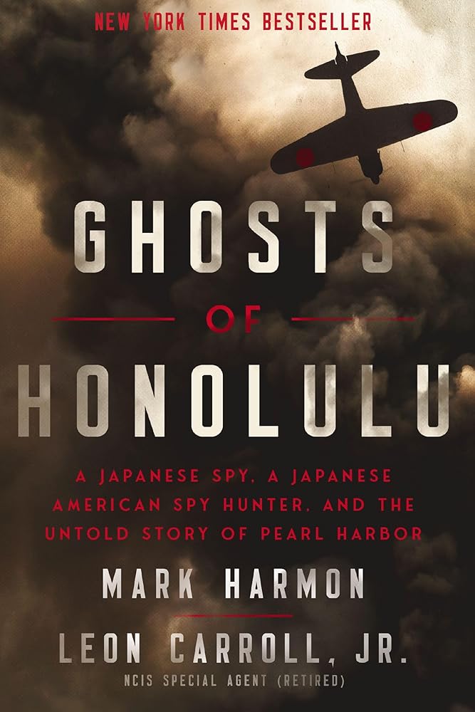 Ghosts of Honolulu: A Japanese Spy, A Japanese American Spy Hunter, and the Untold Story of Pearl Harbor cover image