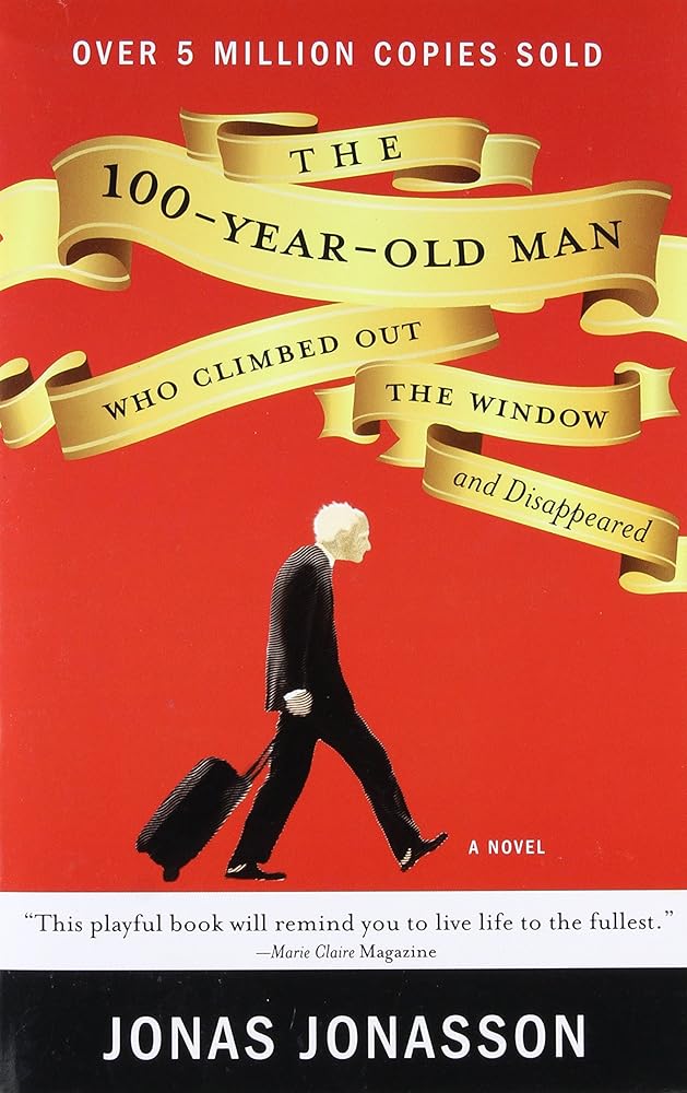 The 100-Year-Old Man Who Climbed Out the Window and Disappeared cover image
