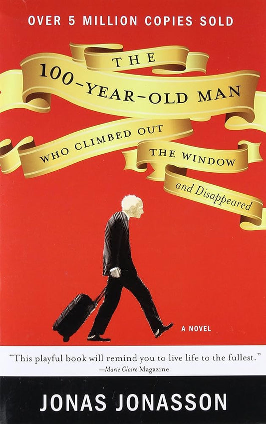 The 100-Year-Old Man Who Climbed Out the Window and Disappeared cover image