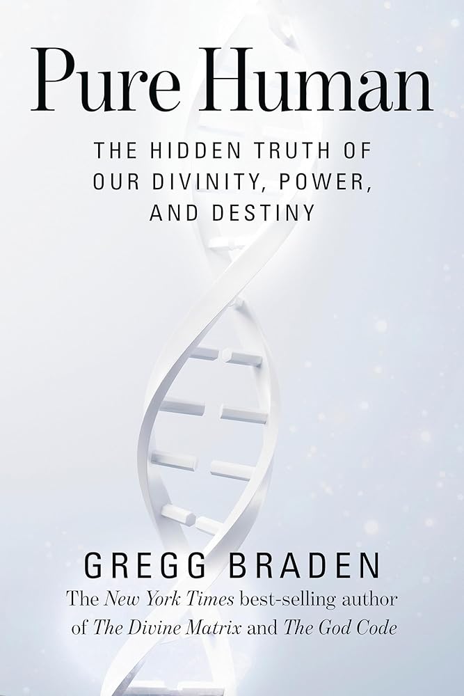 Pure Human: The Hidden Truth of Our Divinity, Power, and Destiny cover image