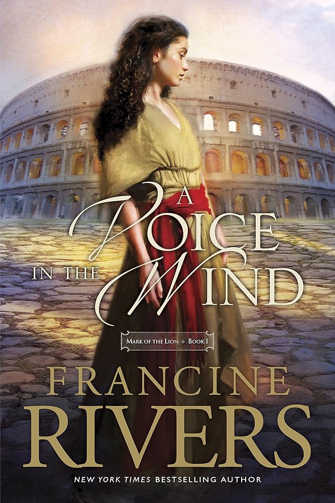 A Voice in the Wind: Mark of the Lion Series Book 1 (Christian Historical Fiction Novel Set in 1st Century Rome) cover image