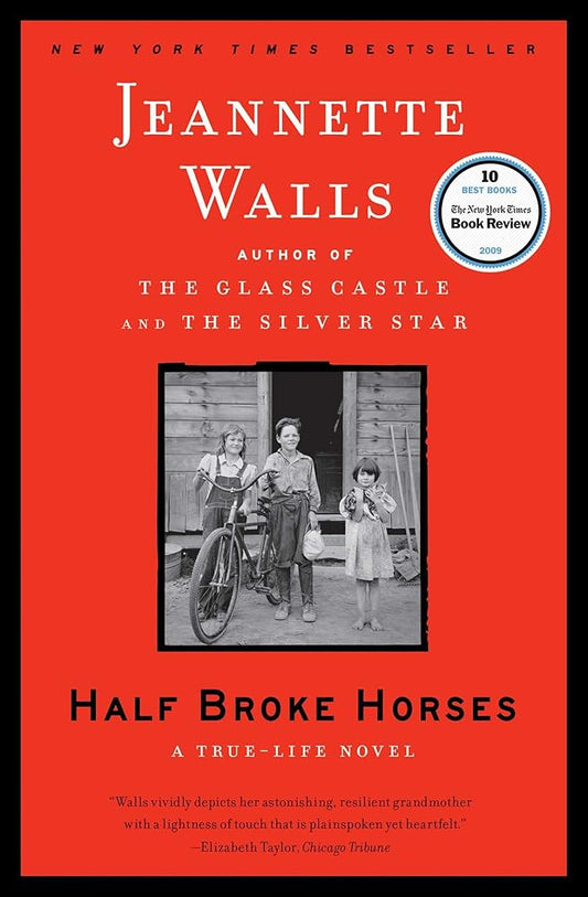 Half Broke Horses: A True-Life Novel cover image