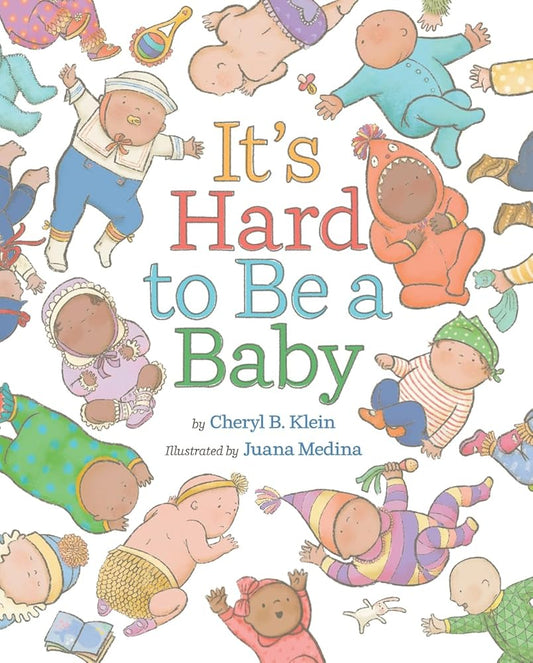 It's Hard to Be a Baby: A Picture Book cover image
