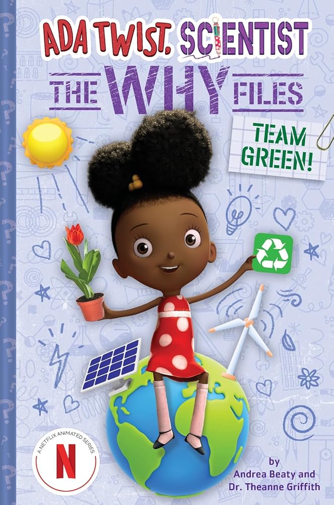 Team Green! (Ada Twist, Scientist: The Why Files #6) (The Questioneers) cover image