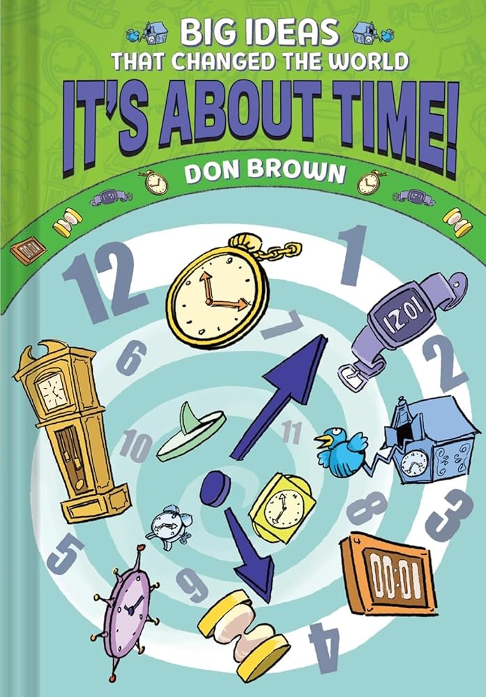 It's About Time!: Big Ideas That Changed the World #6 (A Nonfiction Graphic Novel) cover image