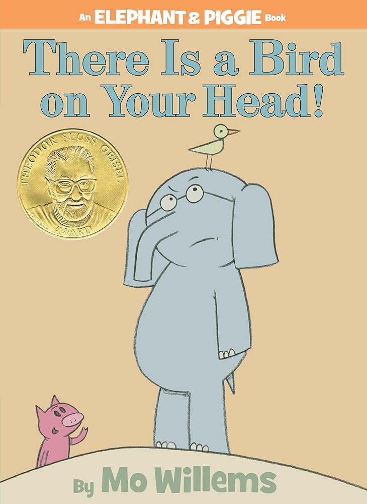 There Is a Bird On Your Head!-An Elephant and Piggie Book cover image
