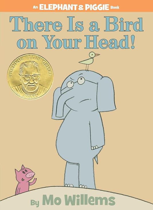 There Is a Bird On Your Head!-An Elephant and Piggie Book cover image
