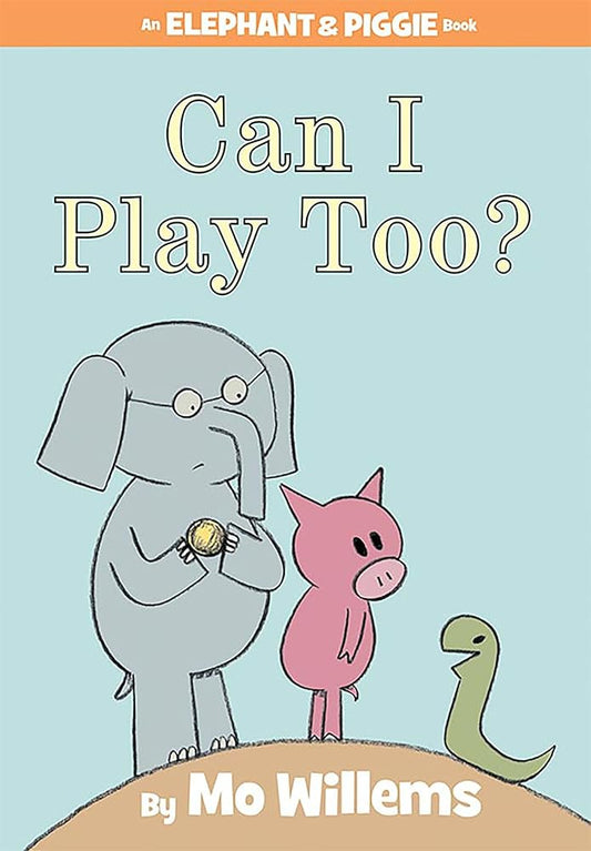 Can I Play Too?-An Elephant and Piggie Book cover image