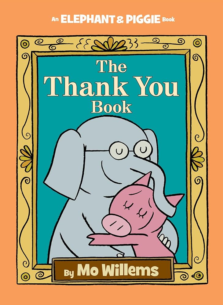 Thank You Book, The-An Elephant and Piggie Book cover image