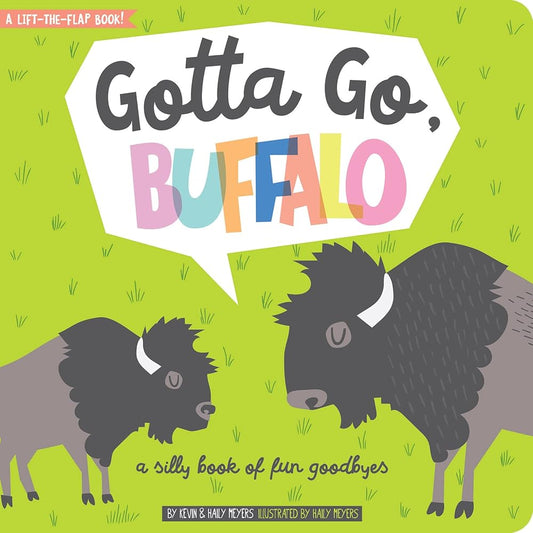 Gotta Go, Buffalo: A Silly Book of Fun Goodbyes (Lucy Darling) cover image
