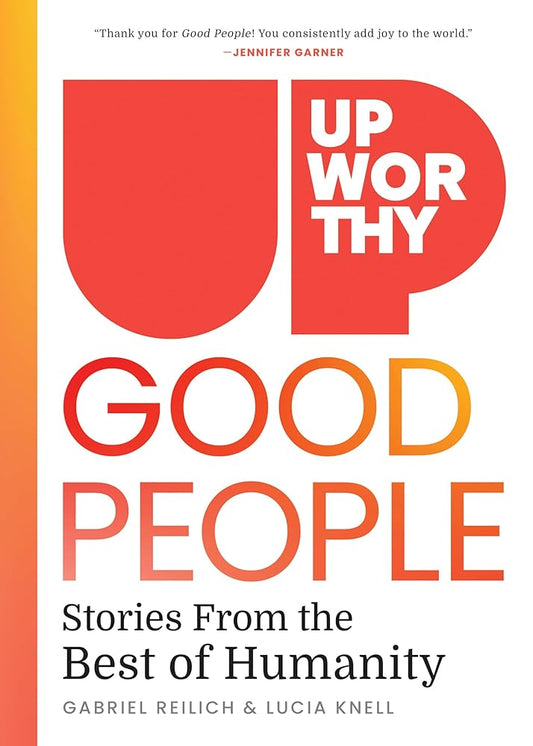 Upworthy - GOOD PEOPLE: Stories From the Best of Humanity cover image