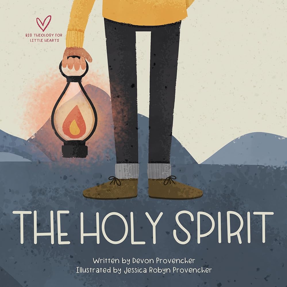 The Holy Spirit (Big Theology for Little Hearts) cover image