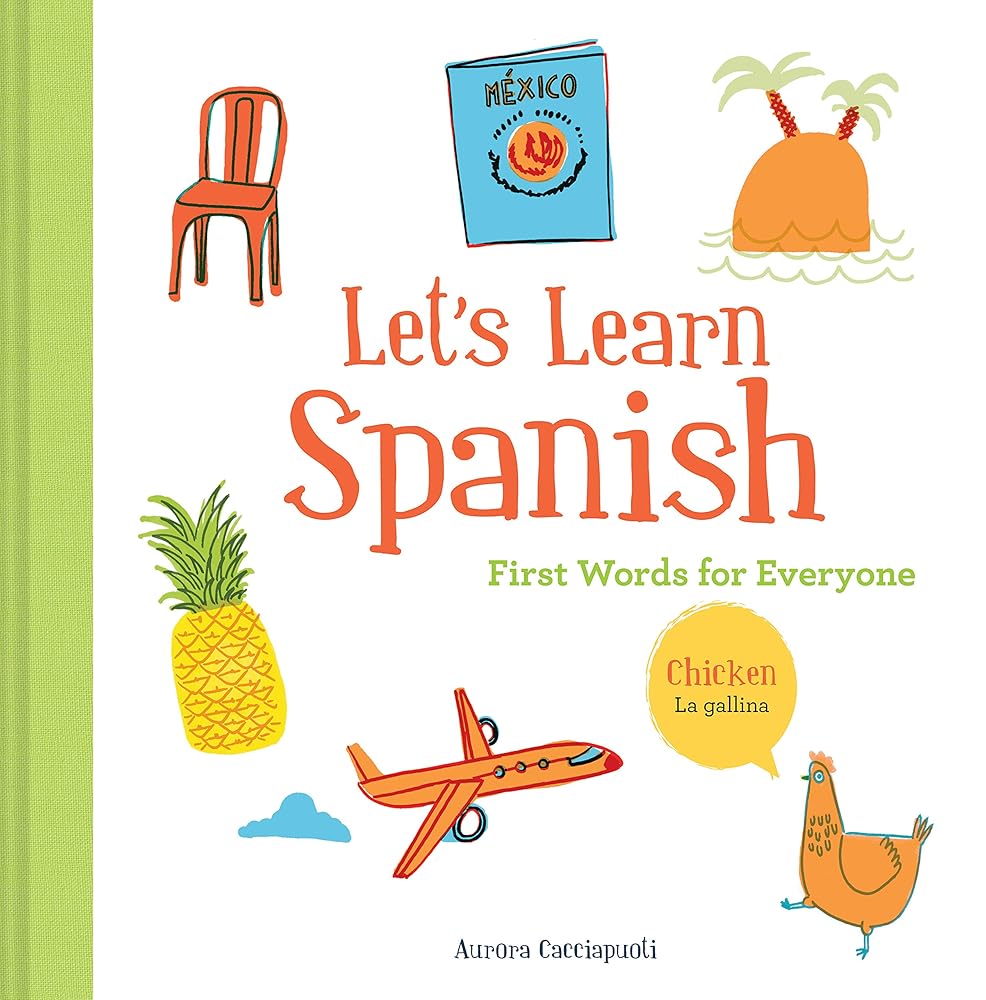Let's Learn Spanish: First Words for Everyone (Learning Spanish for Children; Spanish for Preschooler; Spanish Learning Book) cover image