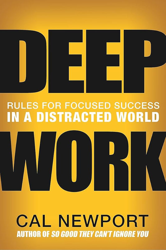 Deep Work: Rules for Focused Success in a Distracted World cover image