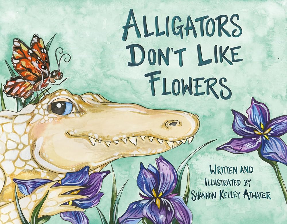 Alligators Don't Like Flowers cover image