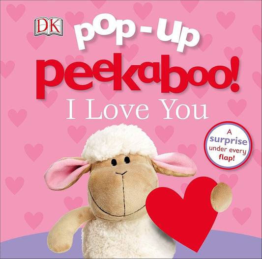 Pop-up Peekaboo! I Love You: A surprise under every flap! cover image