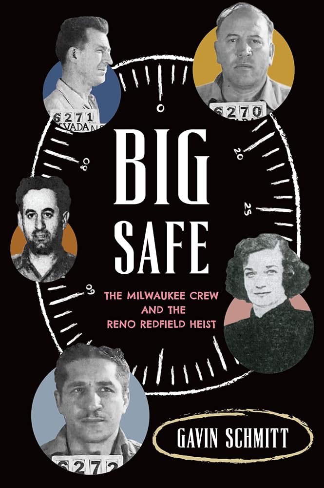 Big Safe: The Milwaukee Crew and the Reno Redfield Heist cover image