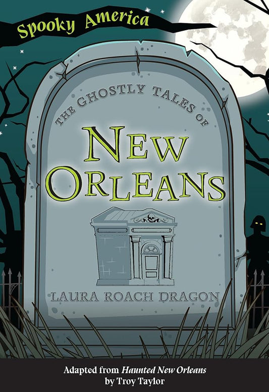 The Ghostly Tales of New Orleans (Spooky America) cover image