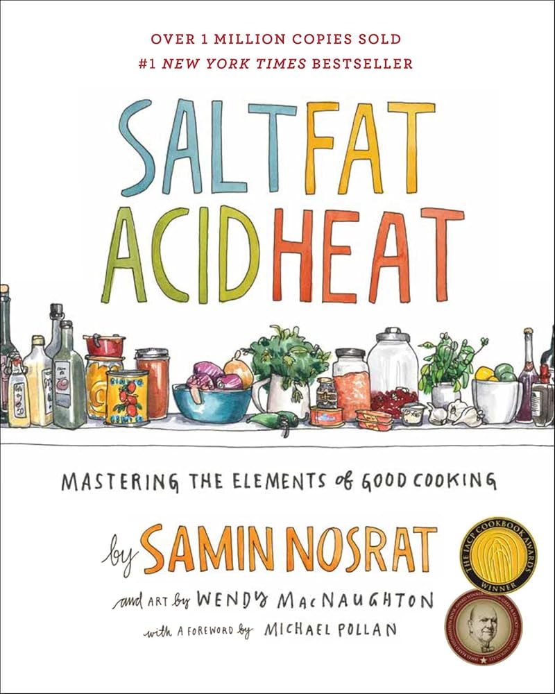 Salt, Fat, Acid, Heat: Mastering the Elements of Good Cooking cover image