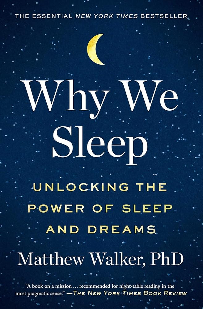 Why We Sleep: Unlocking the Power of Sleep and Dreams cover image