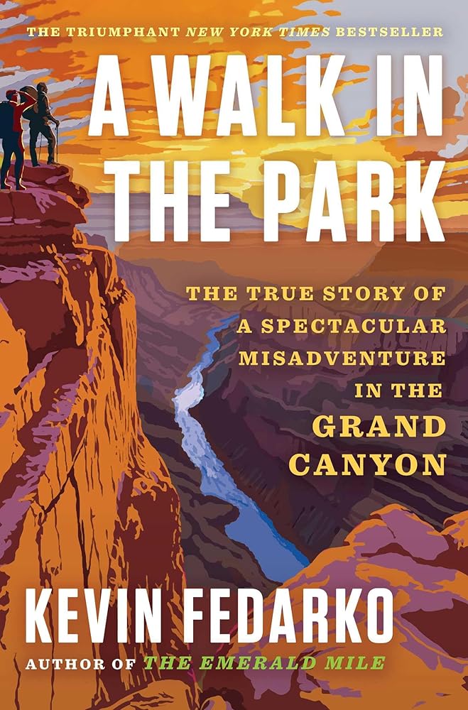 A Walk in the Park: The True Story of a Spectacular Misadventure in the Grand Canyon cover image