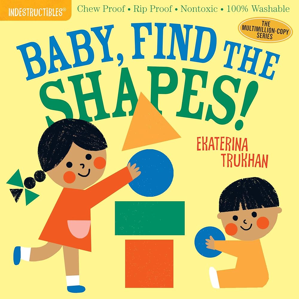Indestructibles: Baby, Find the Shapes!: Chew Proof · Rip Proof · Nontoxic · 100% Washable (Book for Babies, Newborn Books, Safe to Chew) cover image