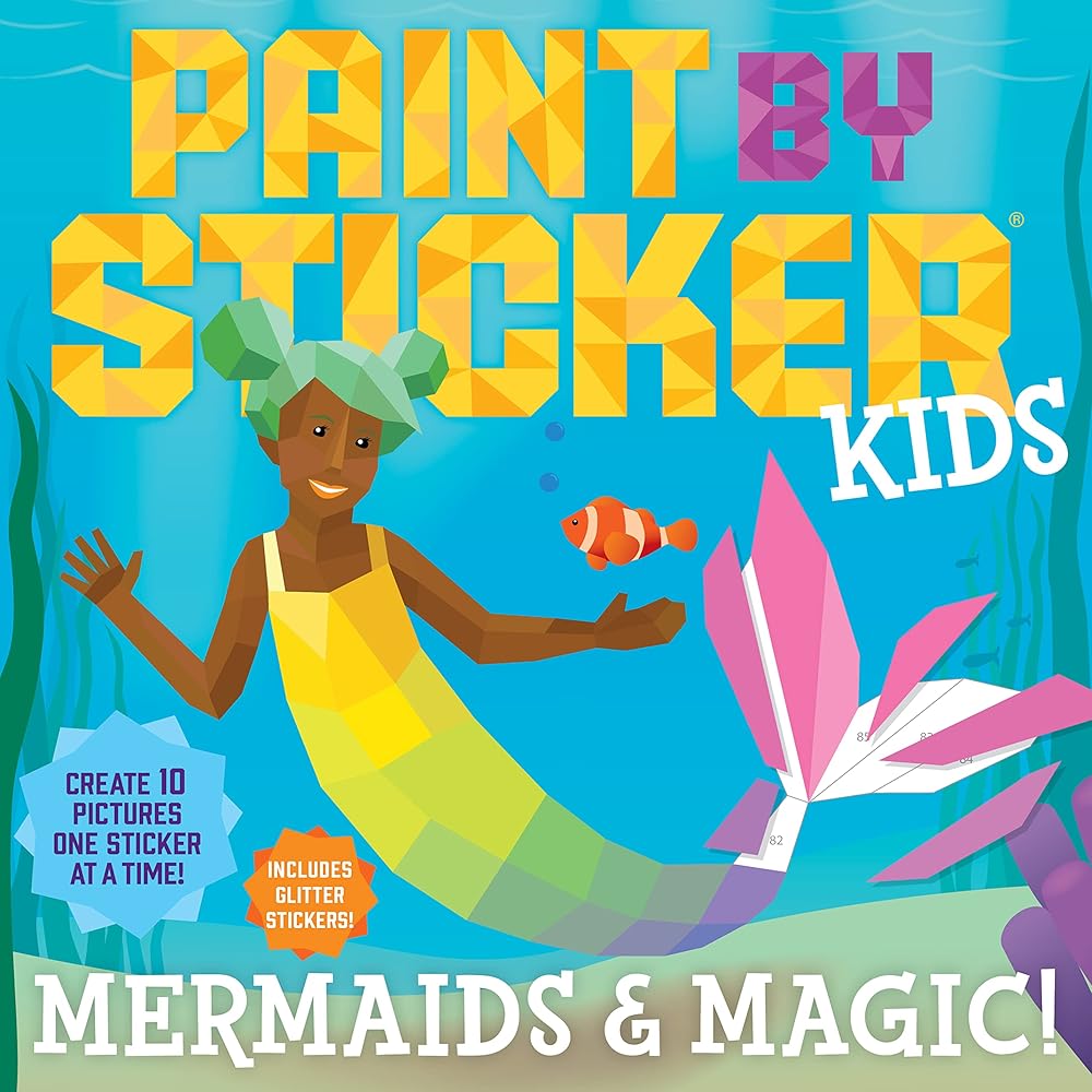 Paint by Sticker Kids: Mermaids & Magic!: Create 10 Pictures One Sticker at a Time! Includes Glitter Stickers cover image