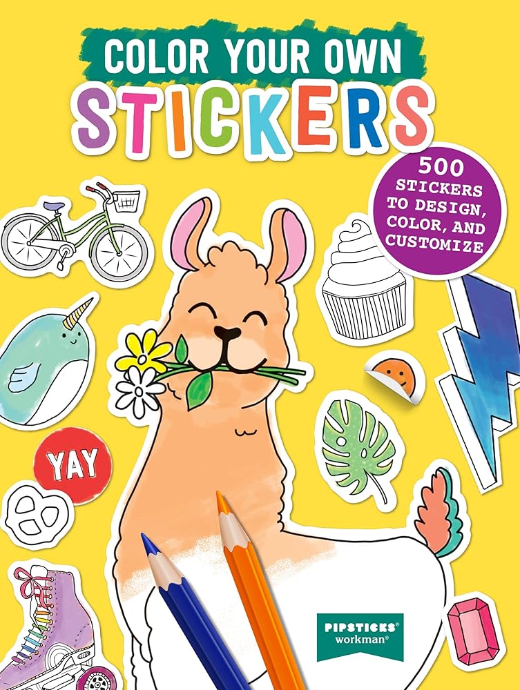 Color Your Own Stickers: 500 Stickers to Design, Color, and Customize (Pipsticks+Workman) cover image