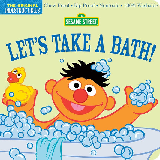 Indestructibles: Sesame Street: Let's Take a Bath!: Chew Proof · Rip Proof · Nontoxic · 100% Washable (Book for Babies, Newborn Books, Safe to Chew) cover image