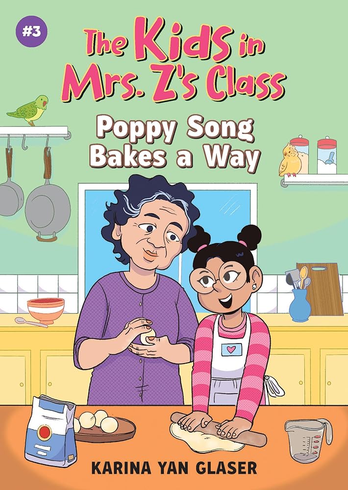 The Kids in Mrs. Z's Class: Poppy Song Bakes a Way (The Kids in Mrs. Z's Class, 3) cover image