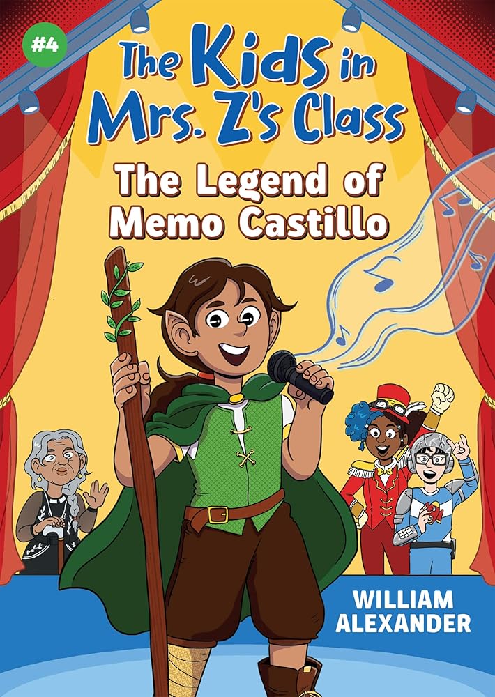 The Kids in Mrs. Z's Class: The Legend of Memo Castillo (The Kids in Mrs. Z's Class, 4) cover image